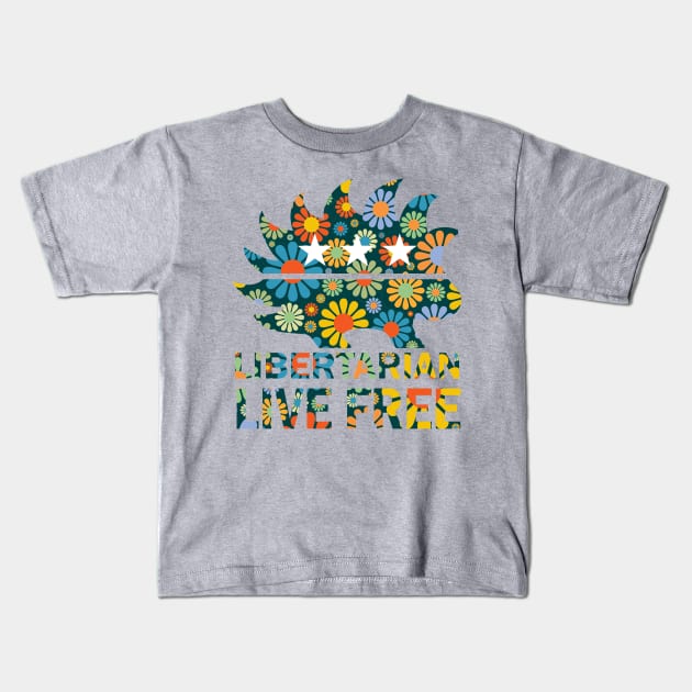 Libertarian - Live Free Kids T-Shirt by DWFinn